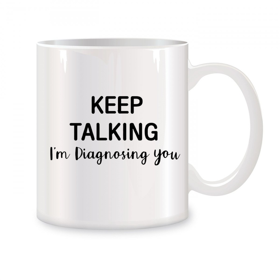 Keep Talking I'm Diagnosing Yo - Coffee Tea Friends ulasan dan harga